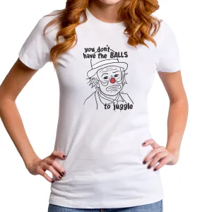 Balls to Juggle Women's T-Shirt