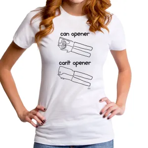 Can't Opener Women's T-Shirt