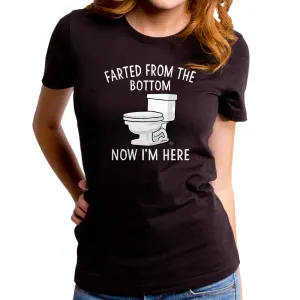 Farted from the Bottom Women's T-Shirt