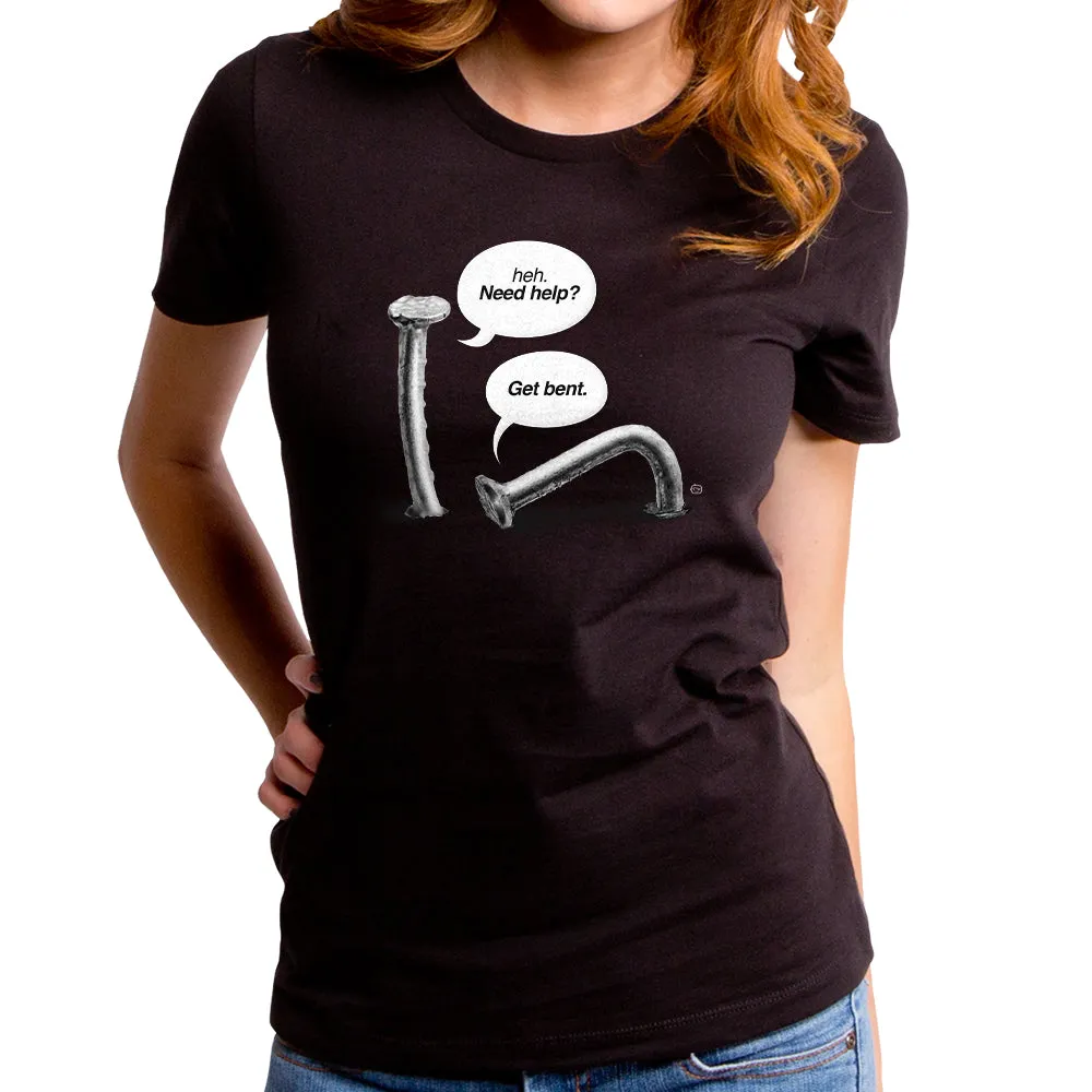 Get Bent Women's T-Shirt