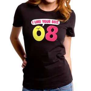 I Like Your Belt Women's T-Shirt