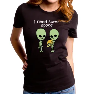 I Need Some Space Women's T-Shirt